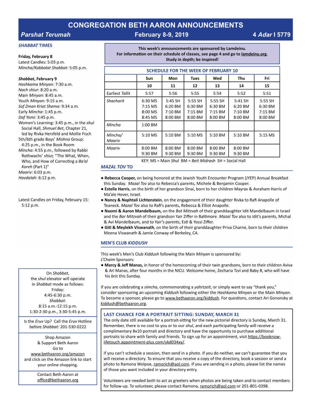 Terumah February 8-9, 2019 4 Adar I 5779 SHABBAT TIMES This Week’S Announcements Are Sponsored by Lamdeinu