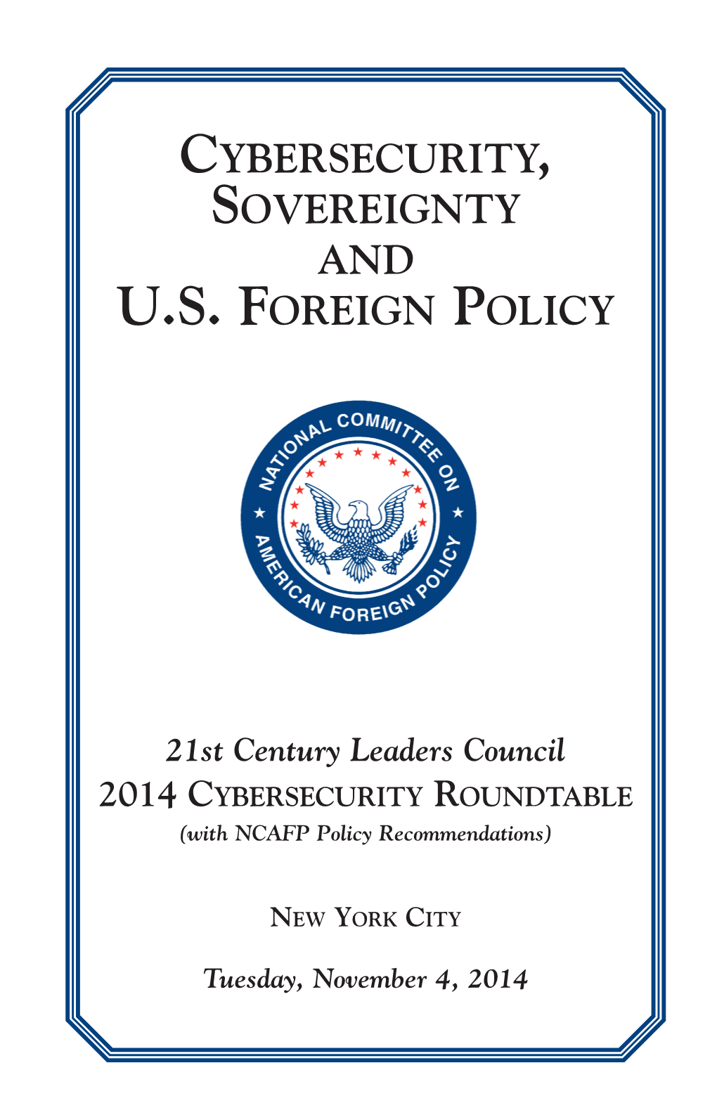 Cybersecurity, Sovereignty and U.S. Foreign Policy