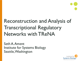 Reconstruction and Analysis of Transcriptional Regulatory Networks with Trena