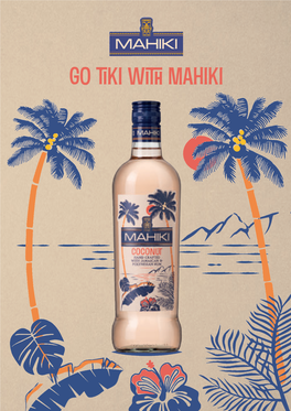 Go Tiki with Mahiki Getti Ki with It! Alohath to Is MAHIKI Redefines Rum & Samoan Coconut Blend the Coconut Trend