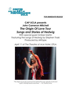 The Origin of Love Tour Songs and Stories of Hedwig with Special Guest Amber Martin Featuring the Songs of Hedwig by Stephen Trask Produced by Arktype