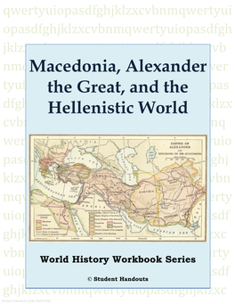 Macedonia, Alexander the Great, and the Hellenistic World Alexander Captured and Founded Alexander’S Empire City-States Along the Mediterranean Sea
