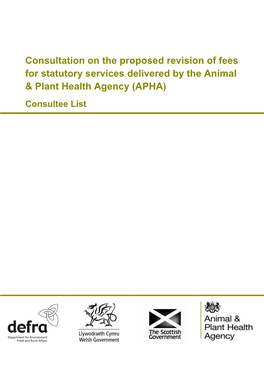 Consultation on the Proposed Revision of Fees for Statutory Services Delivered by the Animal & Plant Health Agency (APHA) Consultee List