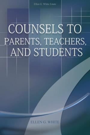 Counsels to Parents, Teachers, and Students (1913)