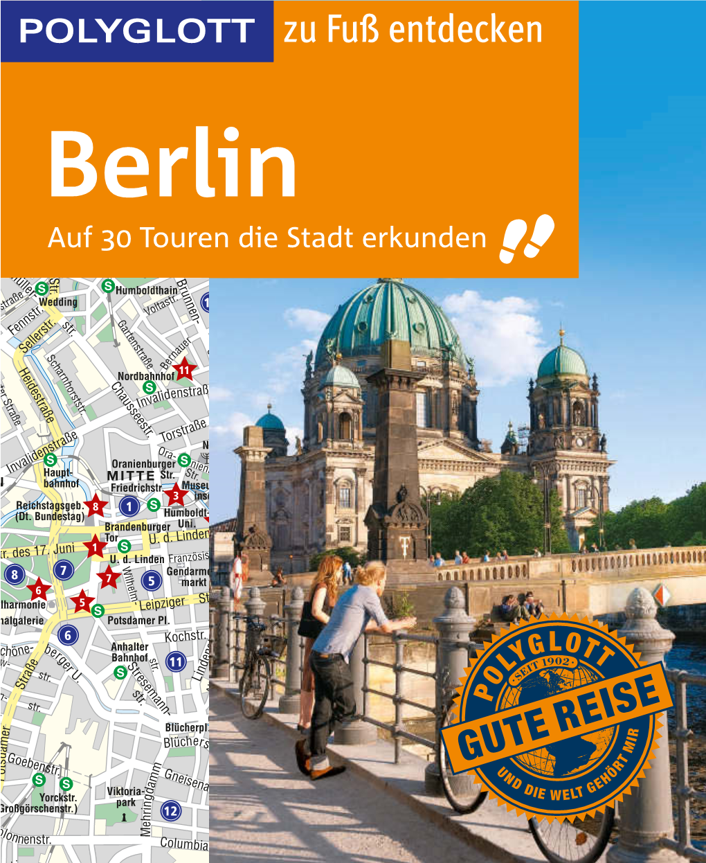Berlin Auf 30 Touren Die Stadt Erkunden Zu Fuß Entdecken Berlin