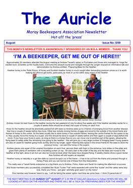 The Auricle Moray Beekeepers Association Newsletter Hot Off the ‘Press’ Au Gust Issue No: 5/09 T HIS MONTH’S NEWSLETTER IS ANONYMOUSLY SPONSORED by an M.B.A