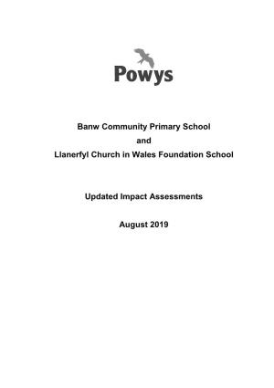 Banw Community Primary School and Llanerfyl Church in Wales Foundation School Updated Impact Assessments August 2019