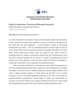 Models of Communication: Theoretical and Philosophical Approaches ECREA Philosophy of Communication Workshop Vilnius, 8-10 October 2015
