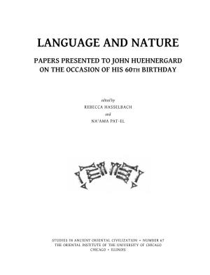 Language and Nature Papers Presented to John Huehnergard on the Occasion of His 60Th Birthday
