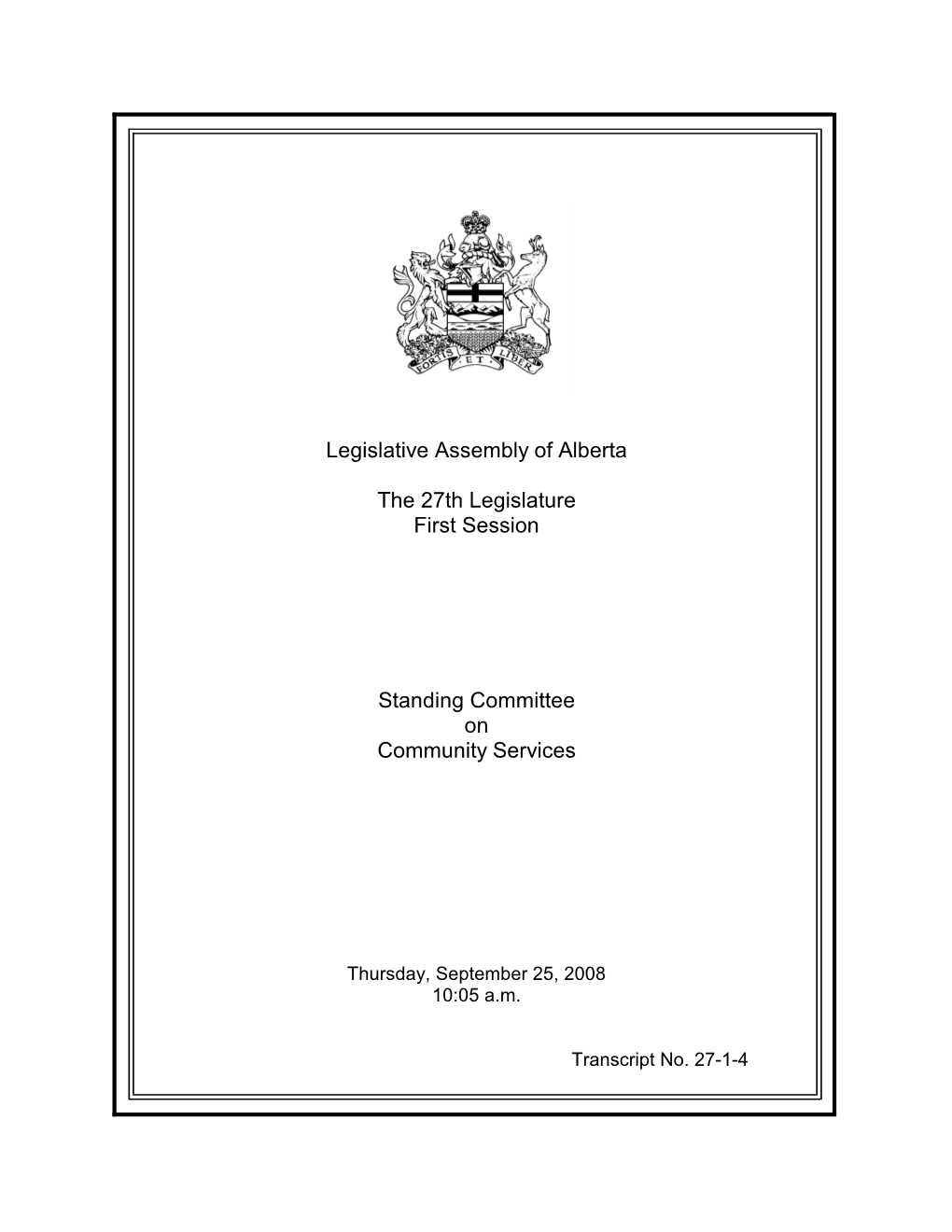 Legislative Assembly of Alberta the 27Th Legislature First Session