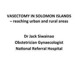 Vasectomy in Solomon Islands – Jack Siwaniao