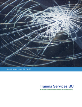 Trauma Services BC a Service of the Provincial Health Services Authority Contents