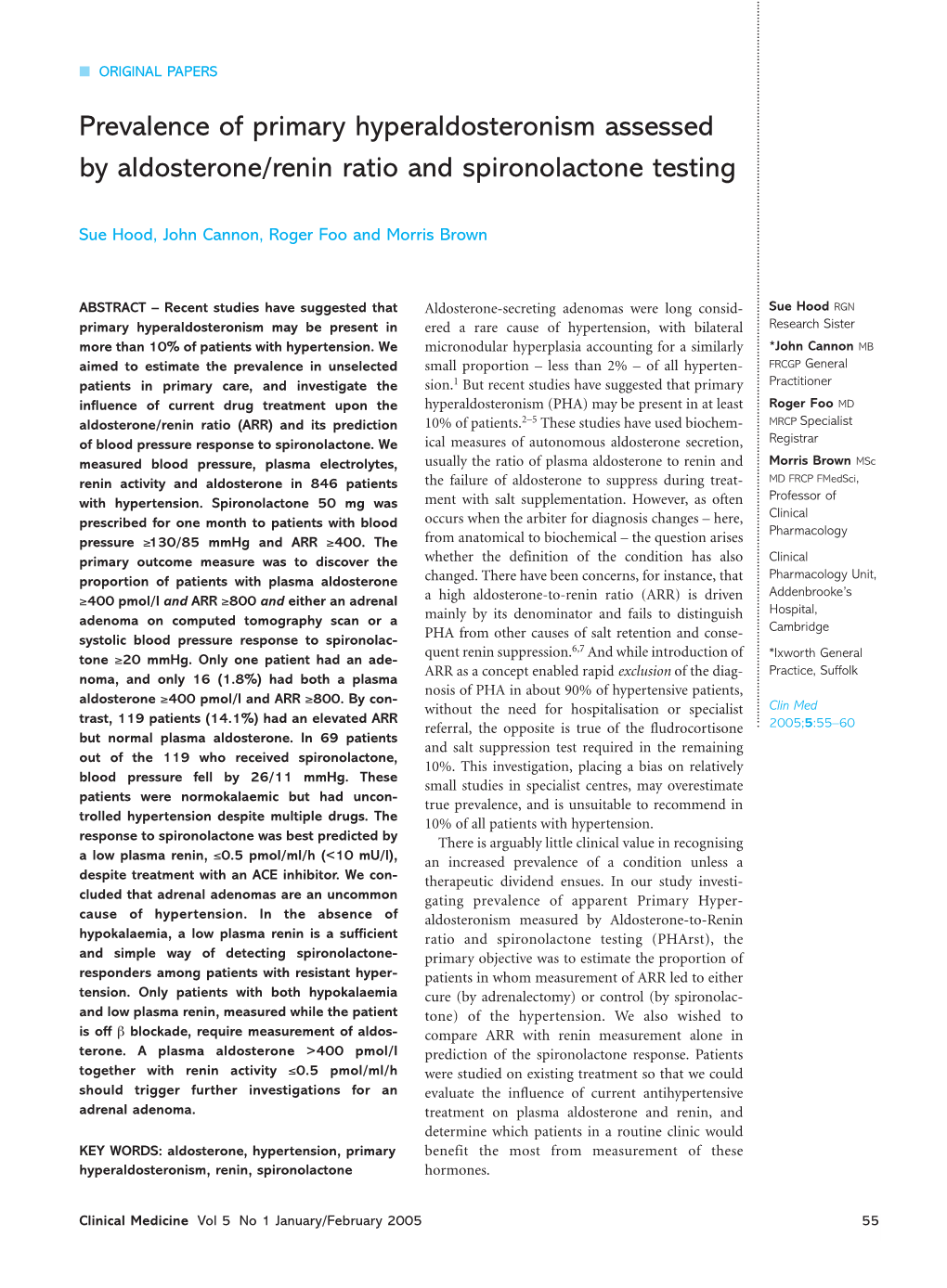 Prevalence of Primary Hyperaldosteronism Assessed by Aldosterone/Renin Ratio and Spironolactone Testing