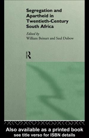 Segregation and Apartheid in Twentieth-Century South Africa