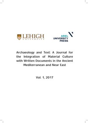Archaeology and Text: a Journal for the Integration of Material Culture with Written Documents in the Ancient Mediterranean and Near East