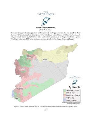 1 of 7 Weekly Conflict Summary May 18-24, 2017 This Reporting Period