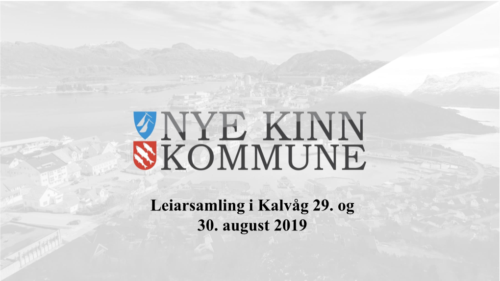 Leiarsamling I Kalvåg 29. Og 30. August 2019 HELSE OG VELFERD Norunn Stavø Bakgrunn for Tenestestruktur