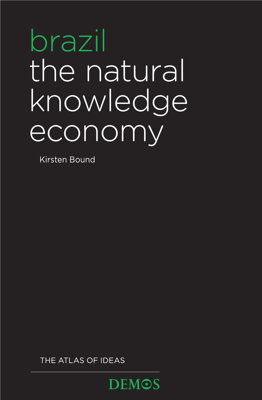 Brazil the Natural Knowledge Economy Kirsten Bound