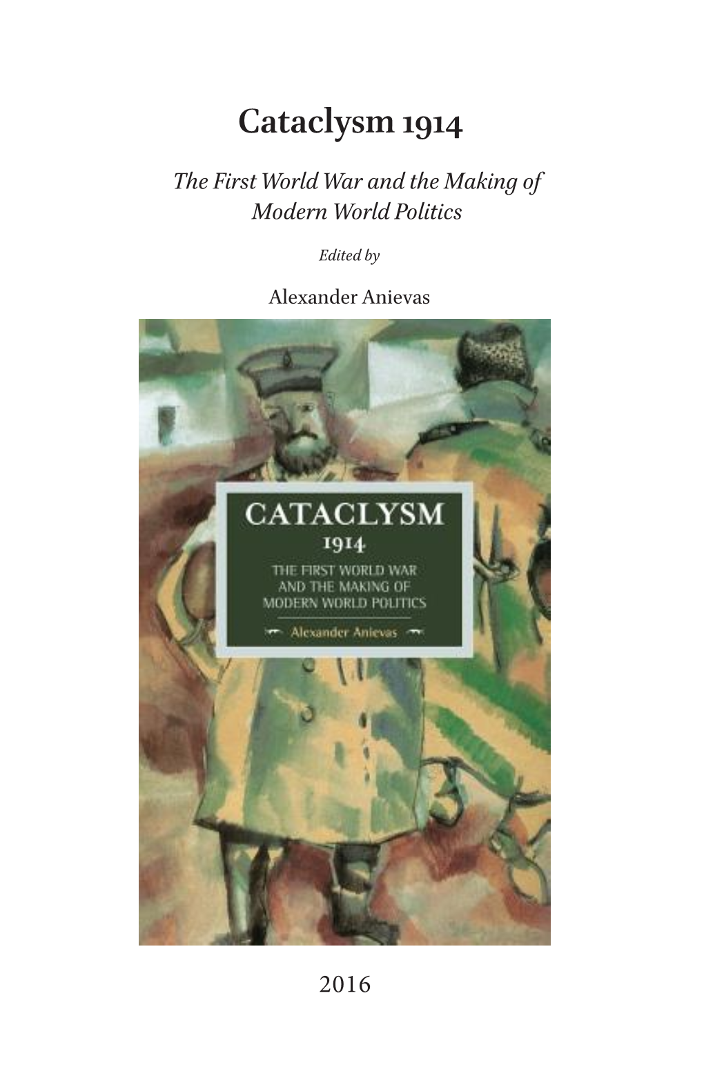 Cataclysm 1914 the First World War and the Making of Modern World Politics