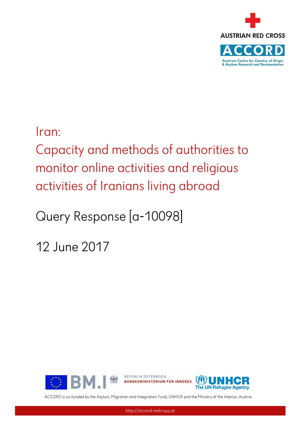 Iran: Capacity and Methods of Authorities to Monitor Online Activities and Religious Activities of Iranians Living Abroad Query Response [A-10098] 12 June 2017