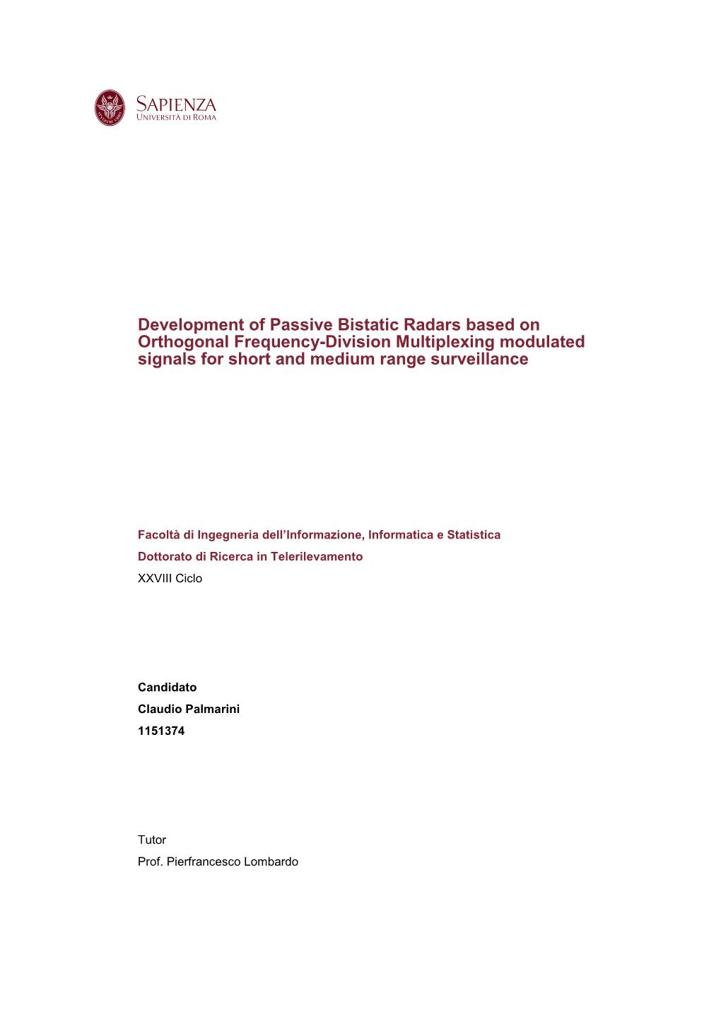 Development of Passive Bistatic Radars Based on Orthogonal Frequency-Division Multiplexing Modulated Signals for Short and Medium Range Surveillance