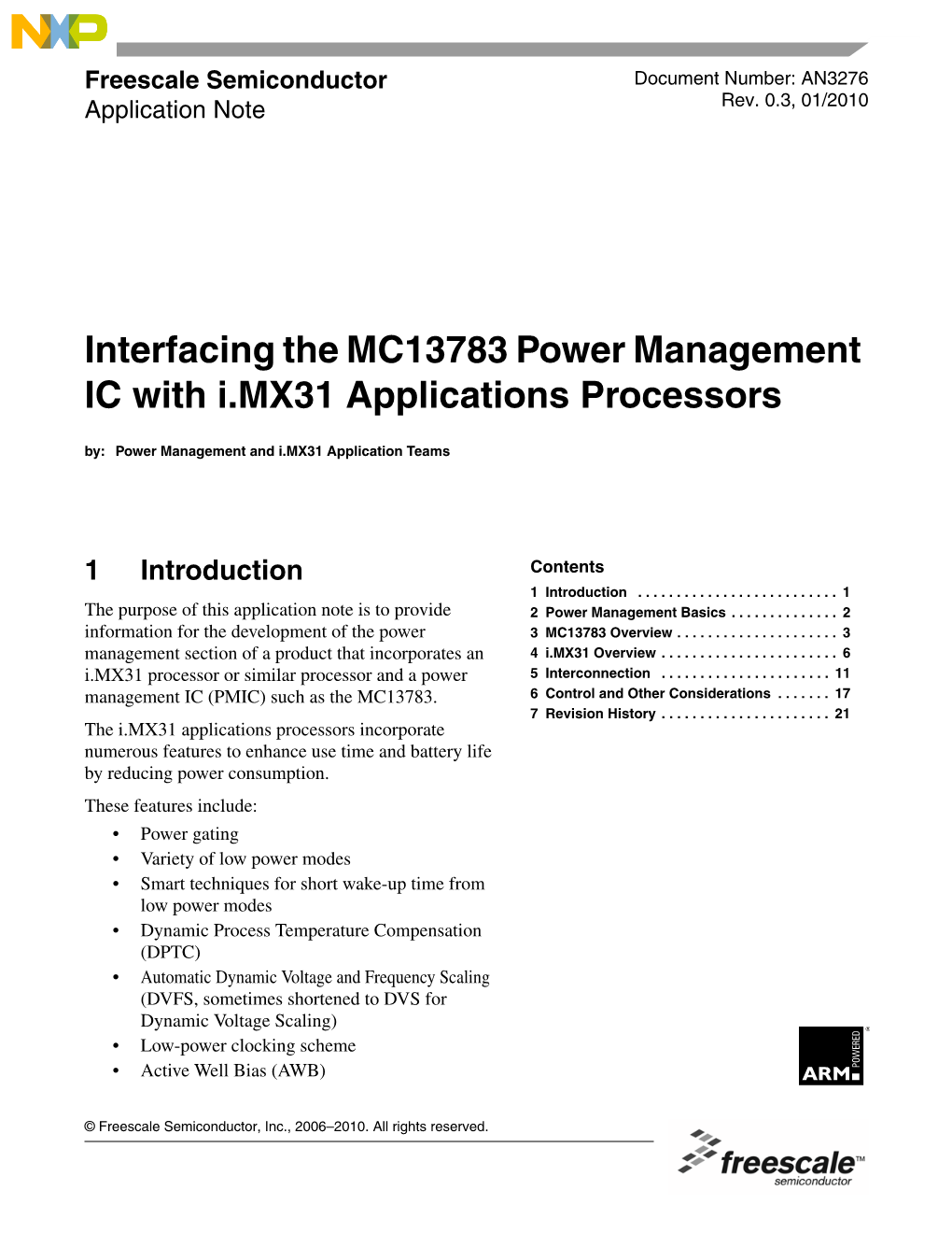 Interfacing the MC13783 Power Management IC with I.MX31 Applications Processors By: Power Management and I.MX31 Application Teams