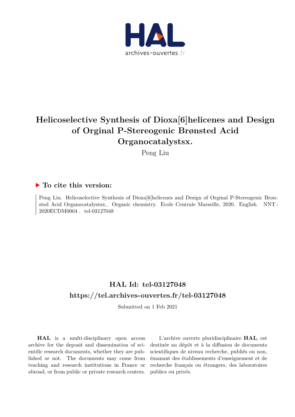 Helicoselective Synthesis of Dioxa[6]Helicenes and Design of Orginal P-Stereogenic Brønsted Acid Organocatalystsx