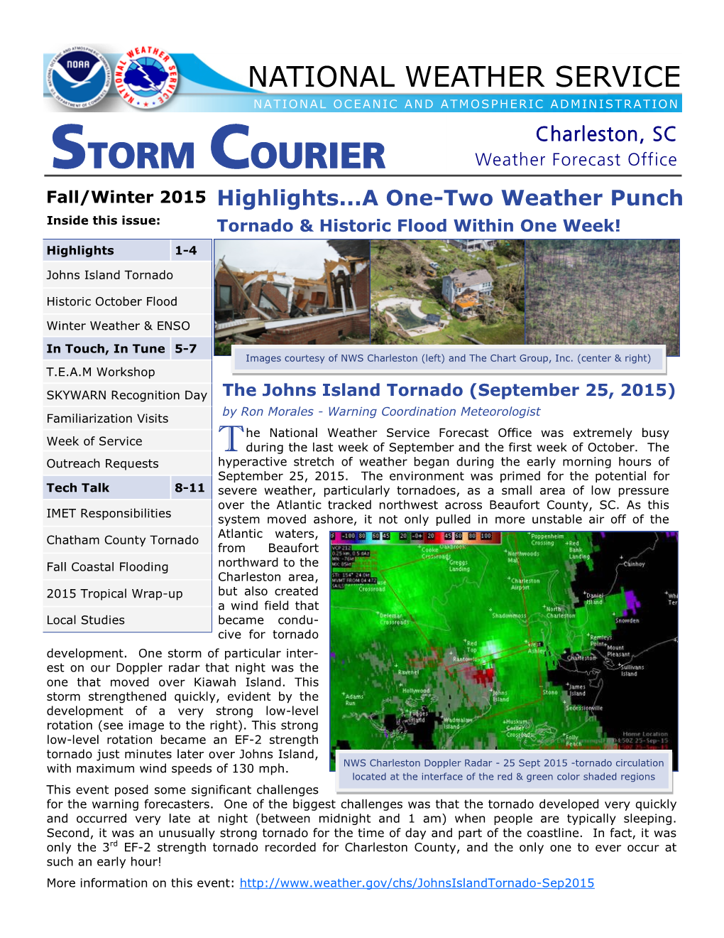 Fall/Winter 2015 Highlights...A One-Two Weather Punch Inside This Issue: Tornado & Historic Flood Within One Week! Highlights 1-4