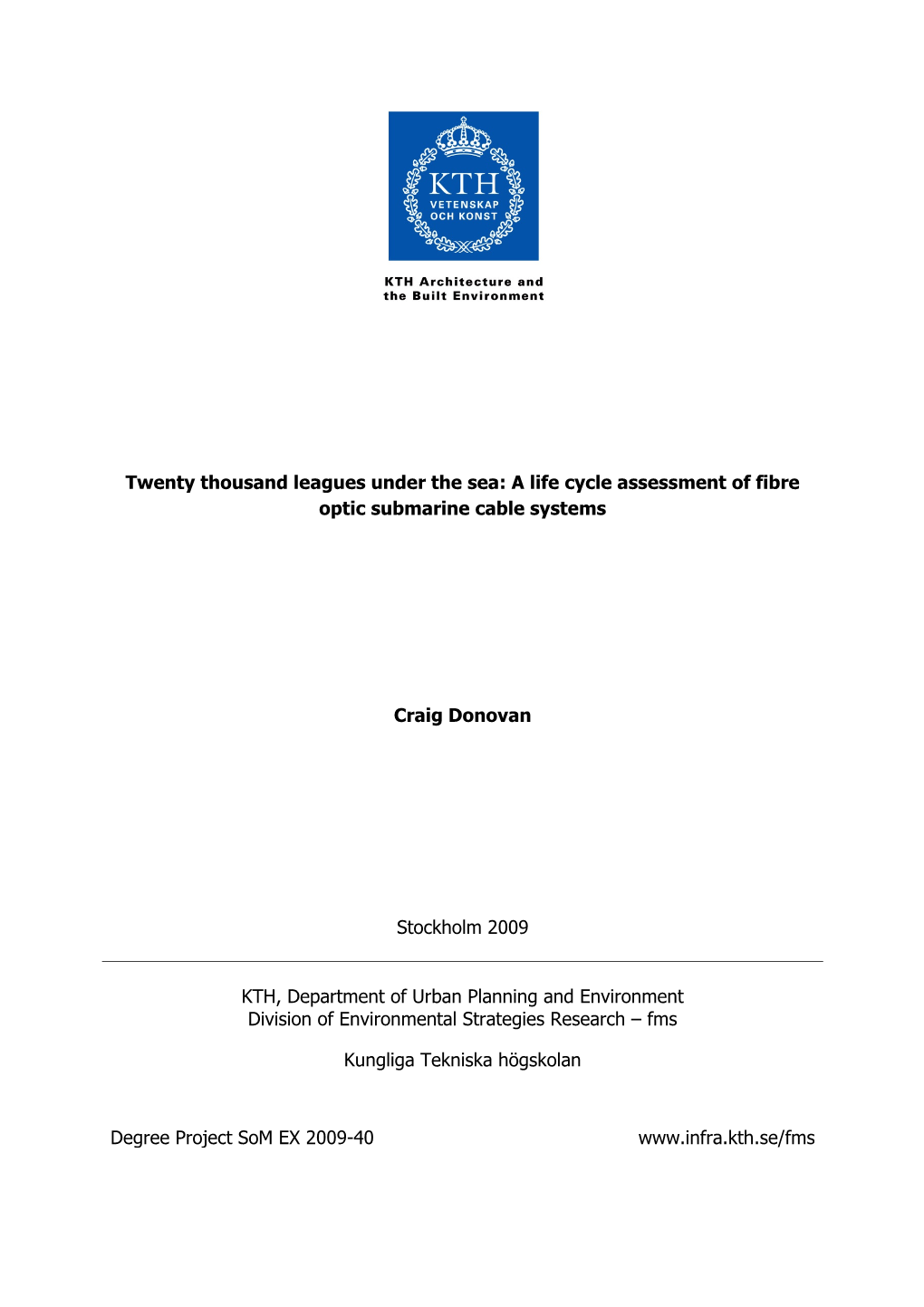 A Life Cycle Assessment of Fibre Optic Submarine Cable Systems Craig