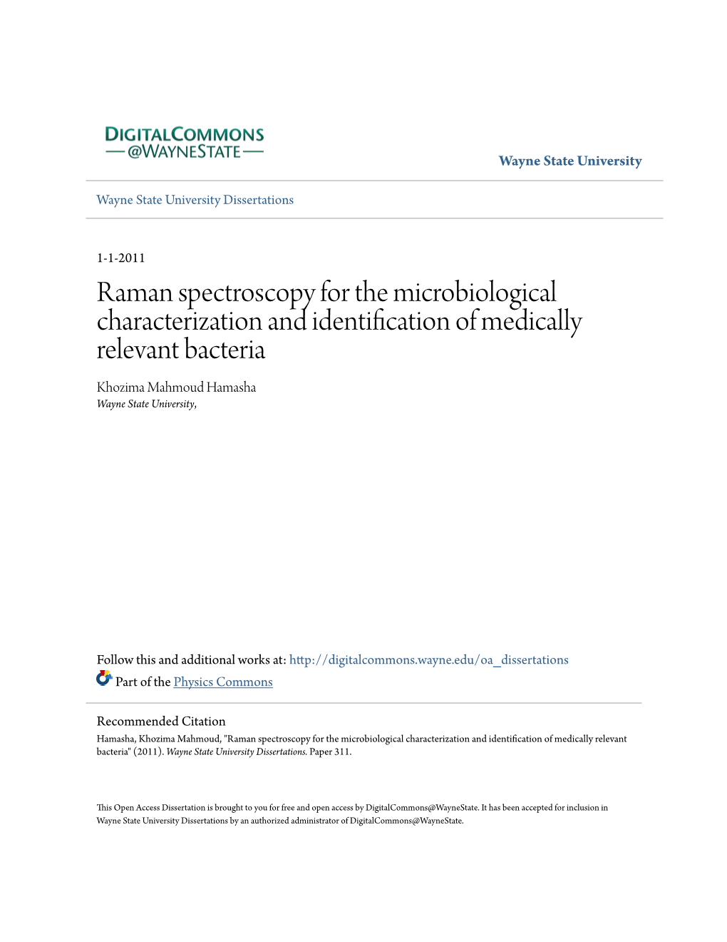 Raman Spectroscopy for the Microbiological Characterization and Identification of Medically Relevant Bacteria Khozima Mahmoud Hamasha Wayne State University