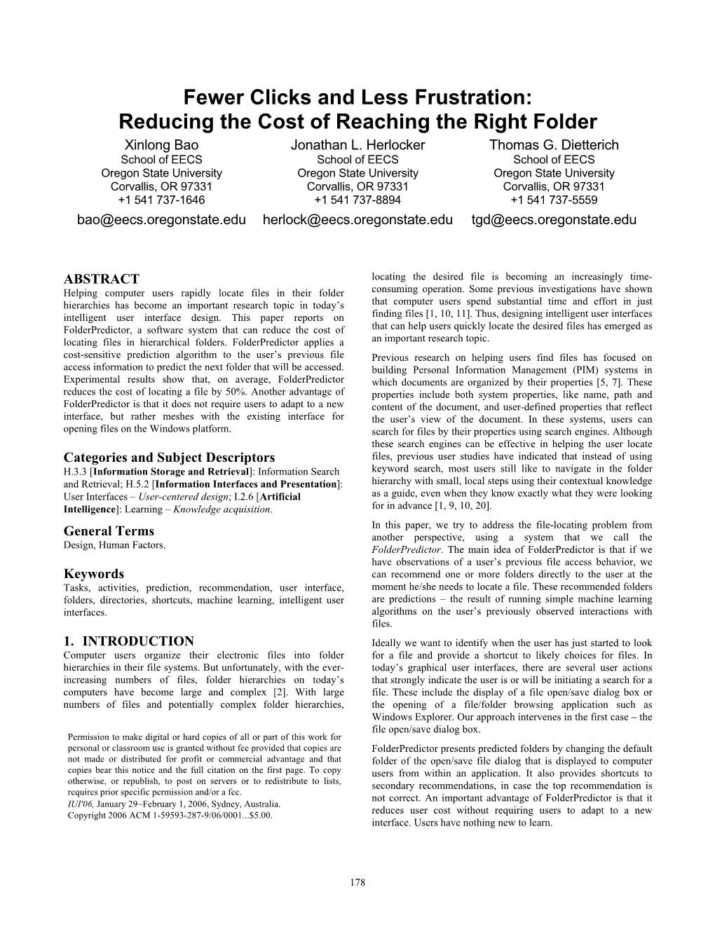 Fewer Clicks and Less Frustration: Reducing the Cost of Reaching the Right Folder Xinlong Bao Jonathan L