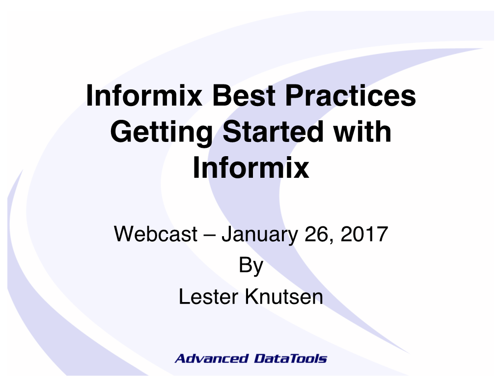 Informix Best Practices Getting Started with Informix