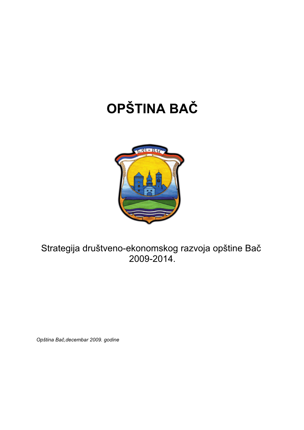 Strategija Društveno-Ekonomskog Razvoja Opštine Bač 2009-2014