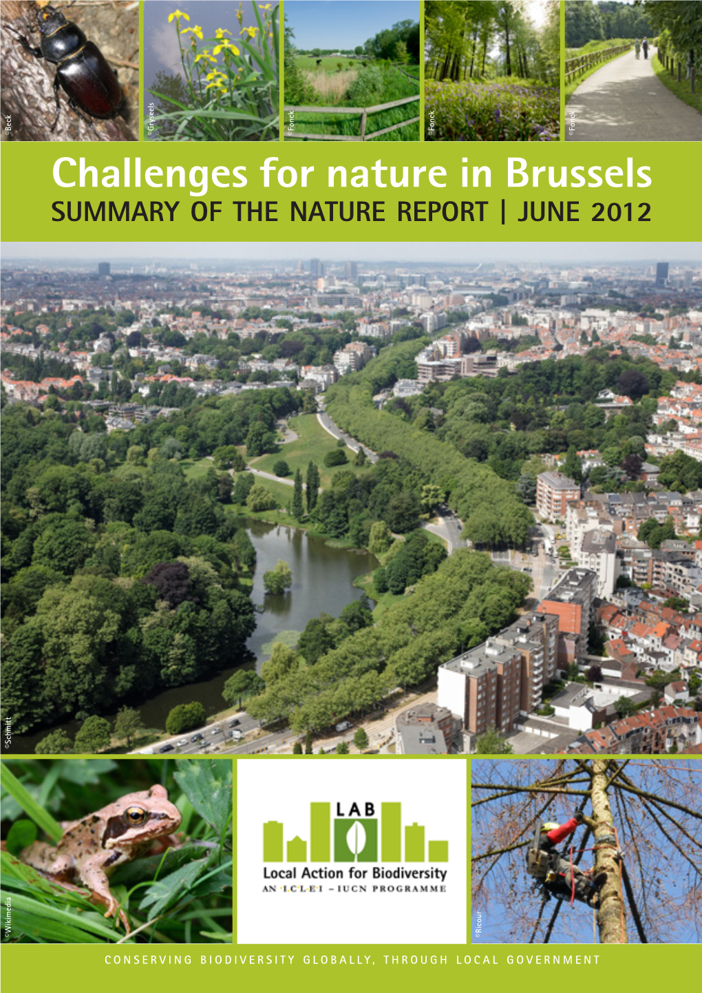 Challenges for Nature in Brussels Summary of the Nature Report | June 2012 ©Schmitt ©Wikimedia ©Ricour
