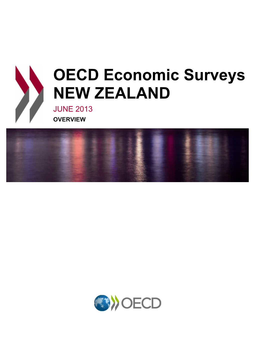 OECD Economic Surveys NEW ZEALAND JUNE 2013 OVERVIEW
