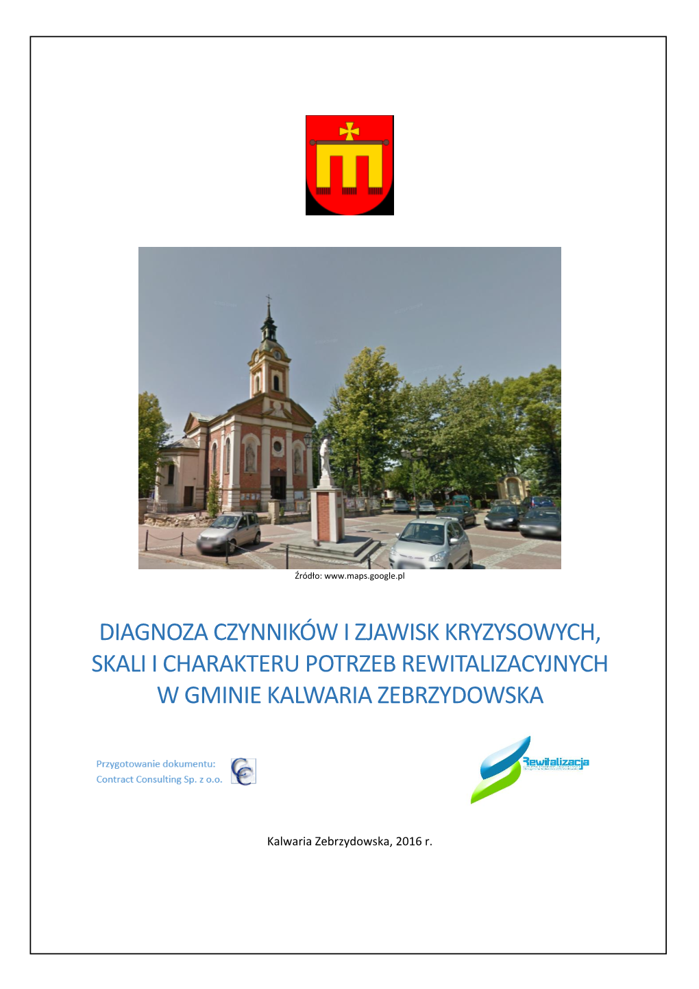 Diagnoza Czynników I Zjawisk Kryzysowych, Skali I Charakteru Potrzeb Rewitalizacyjnych W Gminie Kalwaria Zebrzydowska