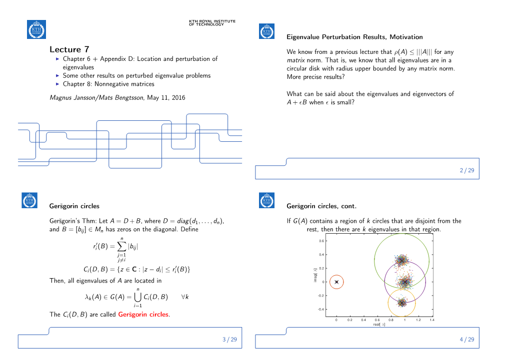 Lecture 7 We Know from a Previous Lecture Thatρ(A) a for Any ≤ ||| ||| � Chapter 6 + Appendix D: Location and Perturbation of Matrix Norm