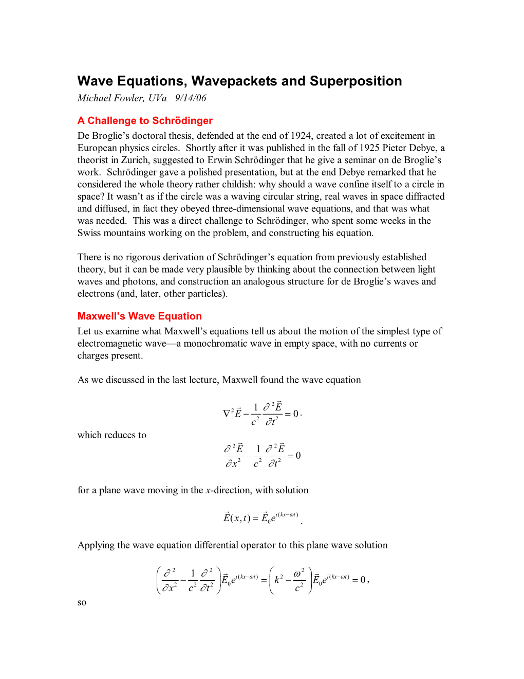 Wave Equations, Wavepackets and Superposition Michael Fowler, Uva 9/14/06