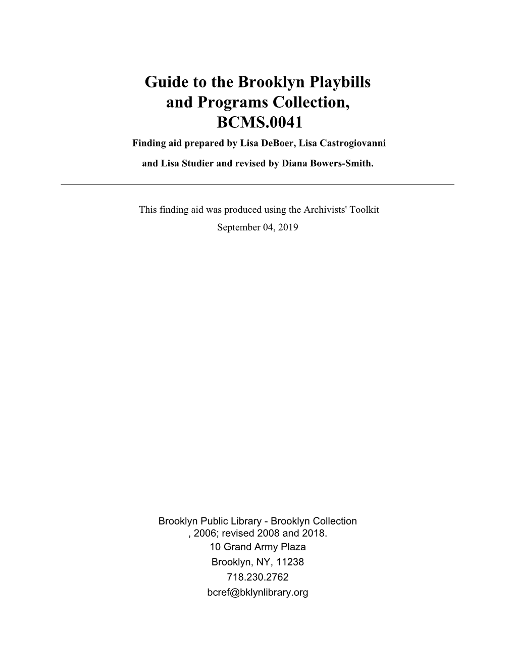 Guide to the Brooklyn Playbills and Programs Collection, BCMS.0041 Finding Aid Prepared by Lisa Deboer, Lisa Castrogiovanni