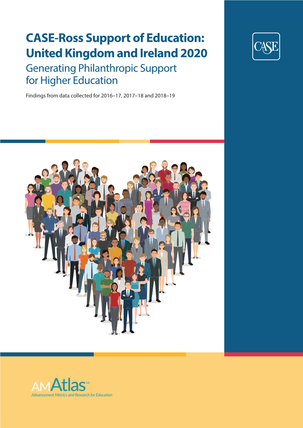 CASE-Ross Support of Education: United Kingdom and Ireland 2020 Generating Philanthropic Support for Higher Education