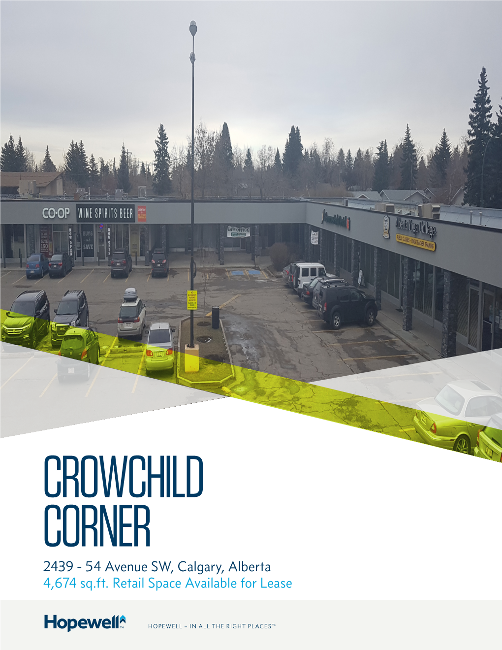 CROWCHILD CORNER 2439 - 54 Avenue SW, Calgary, Alberta 4,674 Sq.Ft