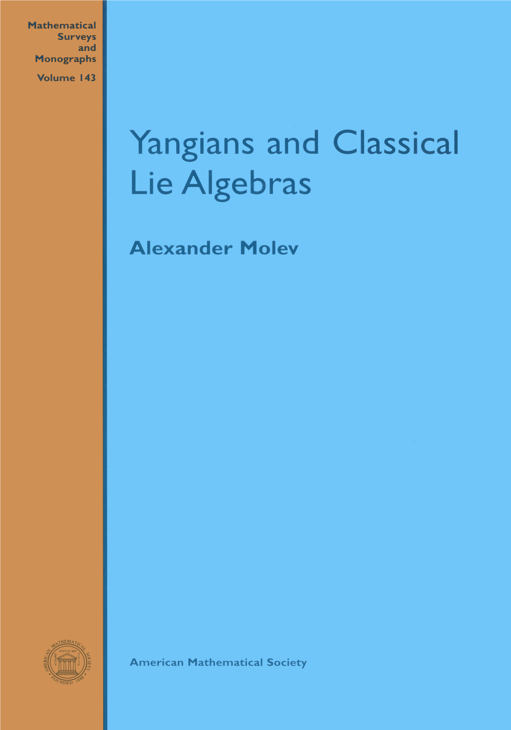 Yangians and Classical Lie Algebras Mathematical Surveys and Monographs Volume 143