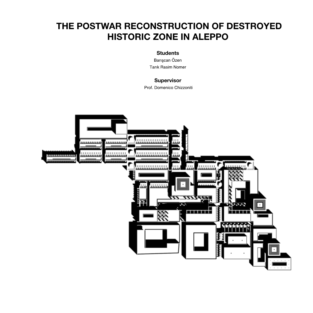 The Postwar Reconstruction of Destroyed Historic Zone in Aleppo