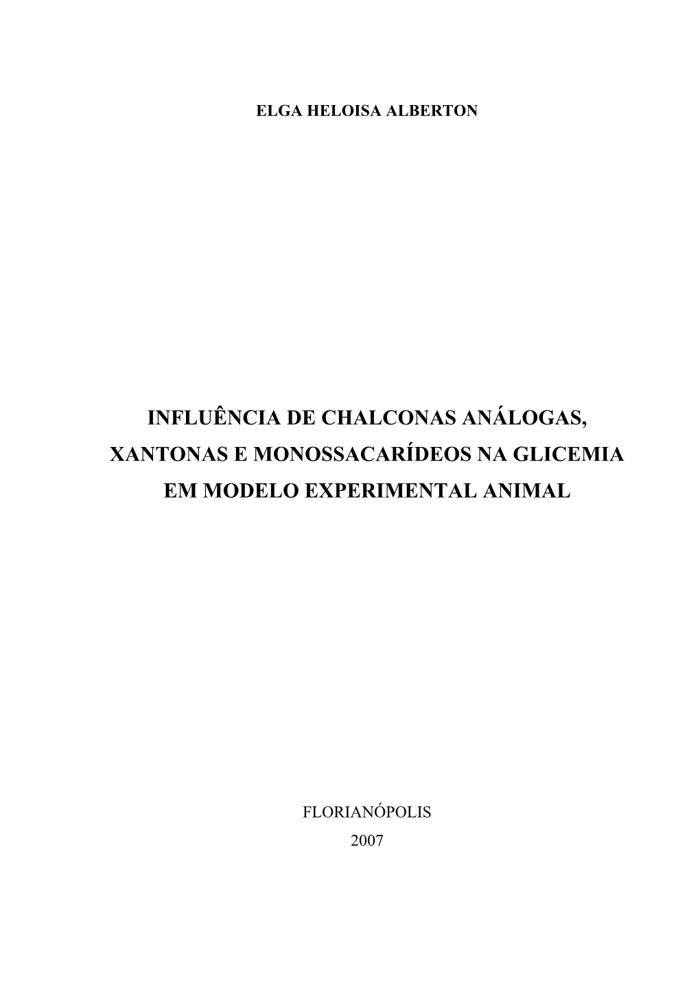 Influência De Chalconas Análogas, Xantonas E Monossacarídeos Na Glicemia Em Modelo Experimental Animal