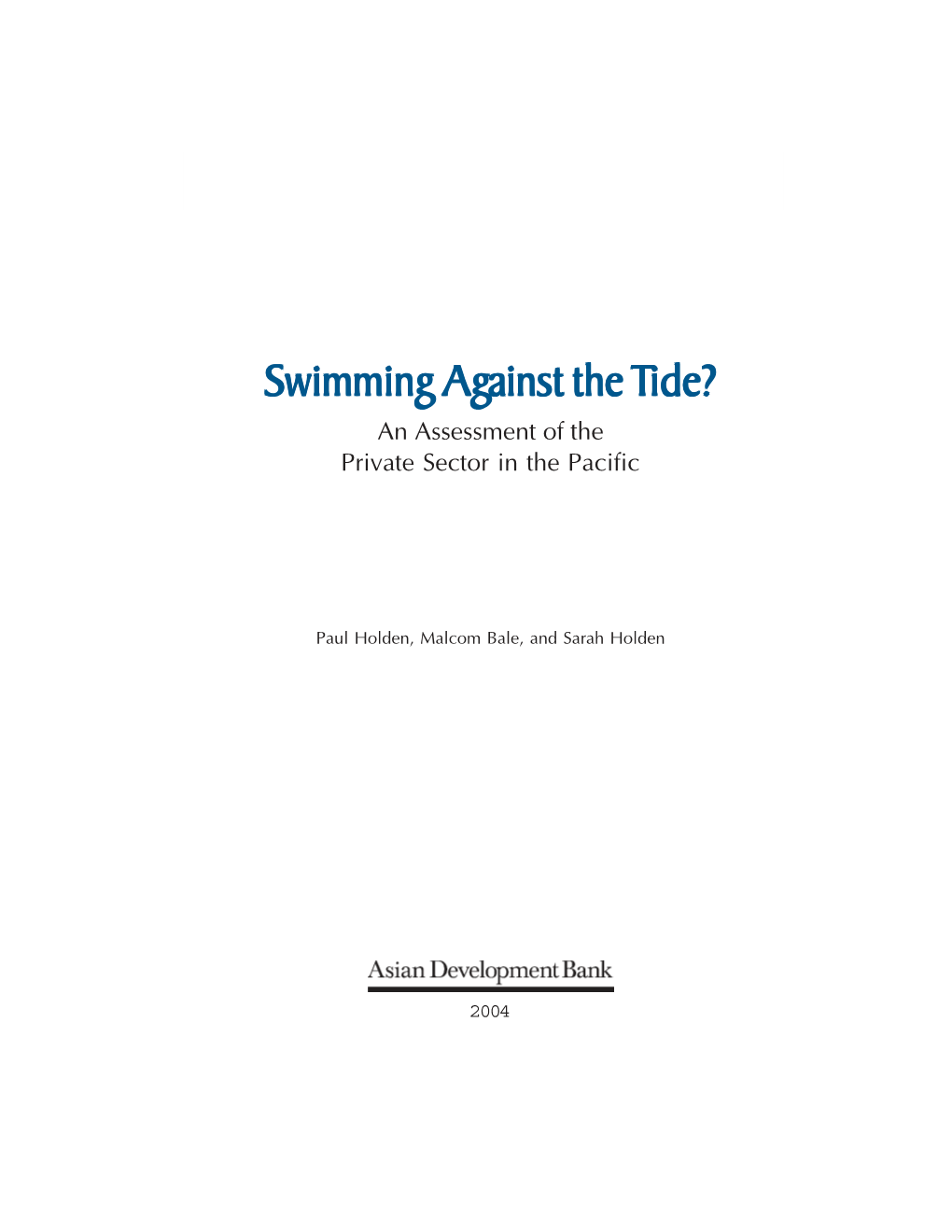 Swimming Against the Tide?: an Assessment of the Private Sector in the Pacific