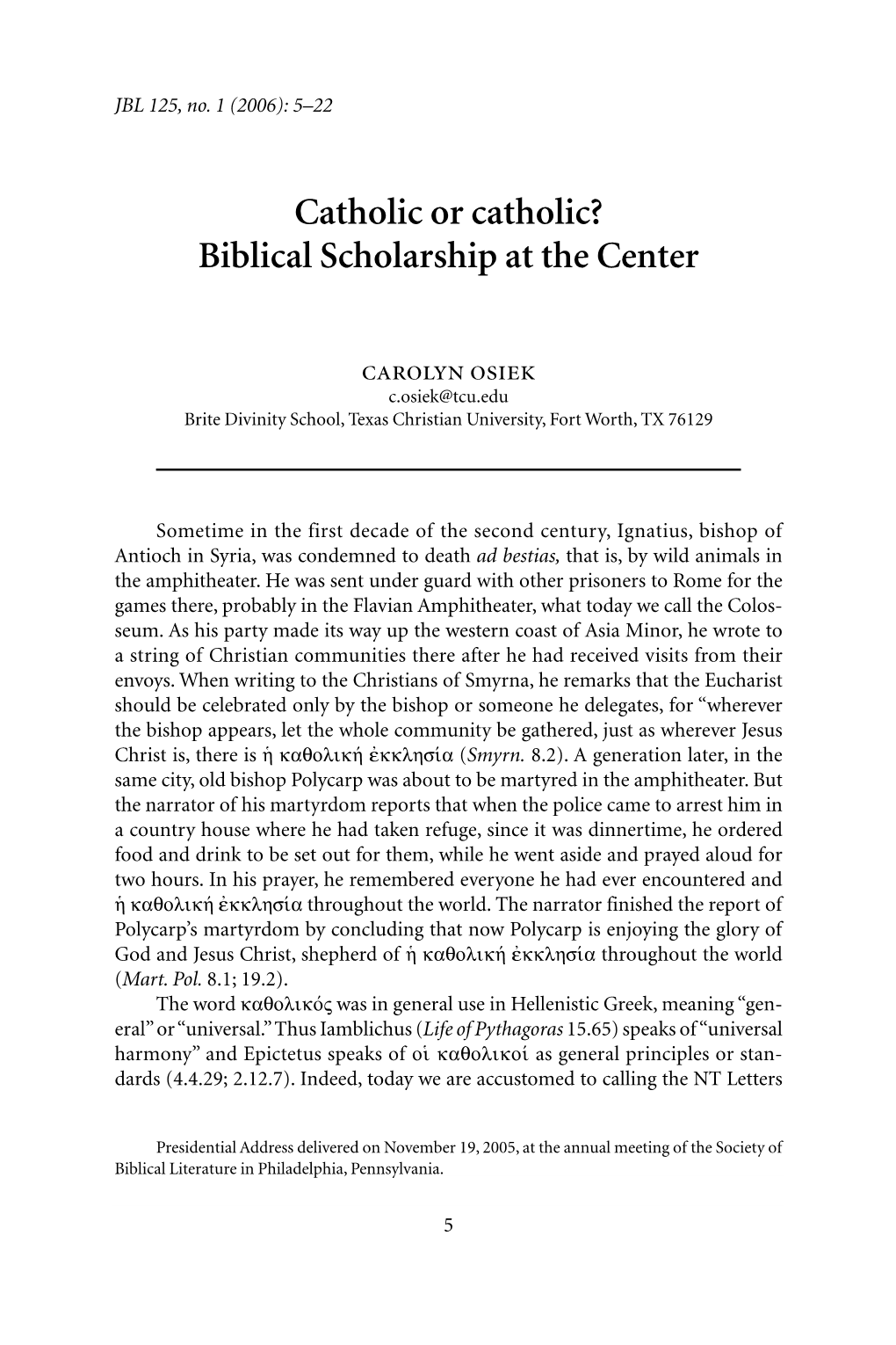 Catholic Or Catholic? Biblical Scholarship at the Center