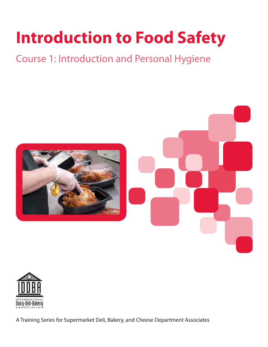 Introduction to Food Safety Course 1: Introduction and Personal Hygiene