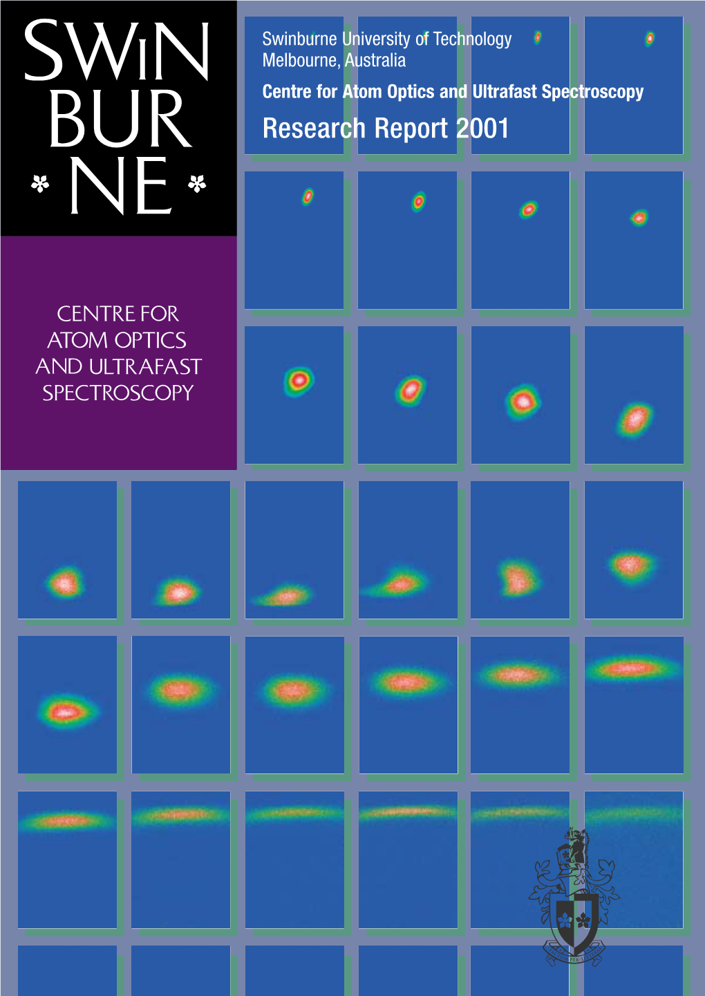 Centre for Atom Optics and Ultrafast Spectroscopy Research Report 2001 CONTENTS