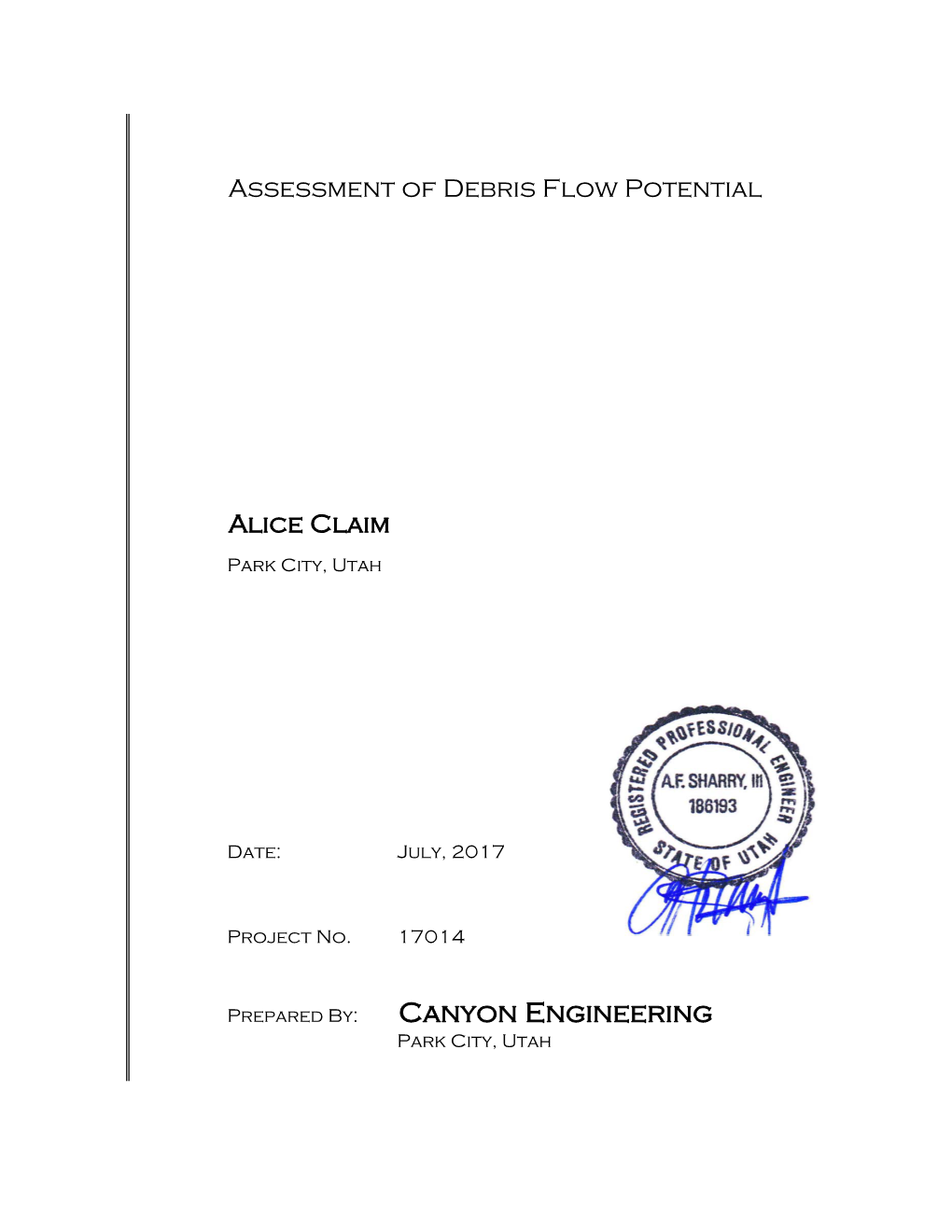 Assessment of Debris Flow Potential Alice Claim