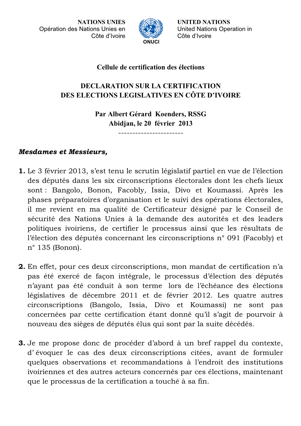 Cellule De Certification Des Élections DECLARATION SUR LA CERTIFICATION DES ELECTIONS LEGISLATIVES EN CÔTE D'ivoire Par Albe